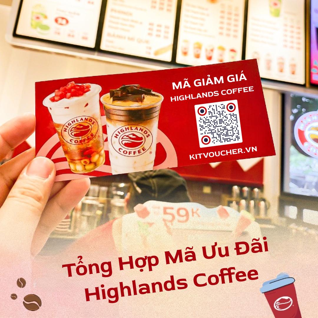 Tổng Hợp Mã Ưu Đãi Highlands Coffee